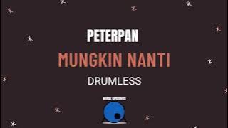 PETERPAN-Mungkin Nanti New Version (Drumless)