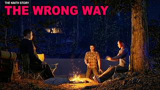 SEHARUSNYA AKU TIDAK BERKEMAH BERSAMA TEMANKU DIMALAM HARI.... The Wrong Way