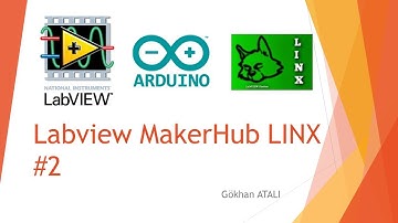 LINX ile Labview + Arduino Programlama - How to program Arduino with Labview