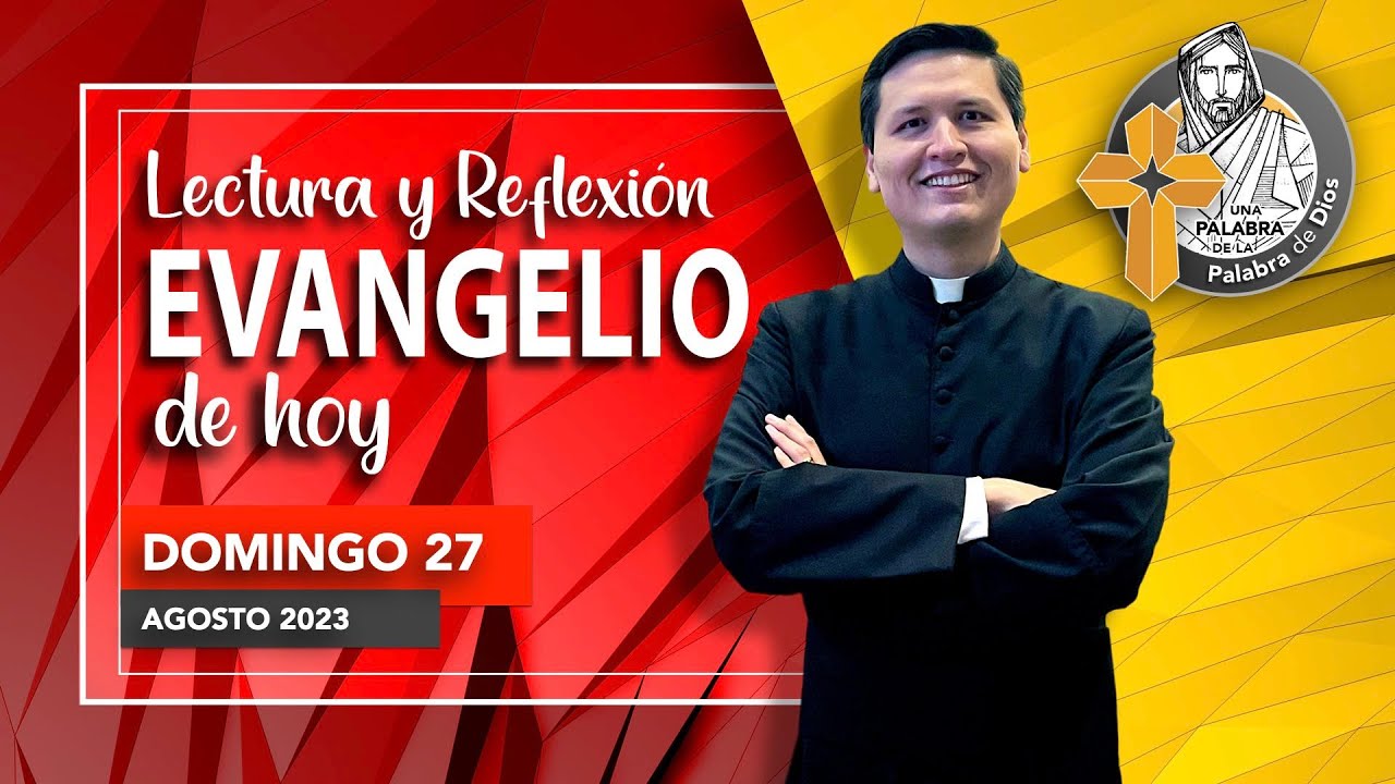 Homilia Domingo 27 De Agosto 2023