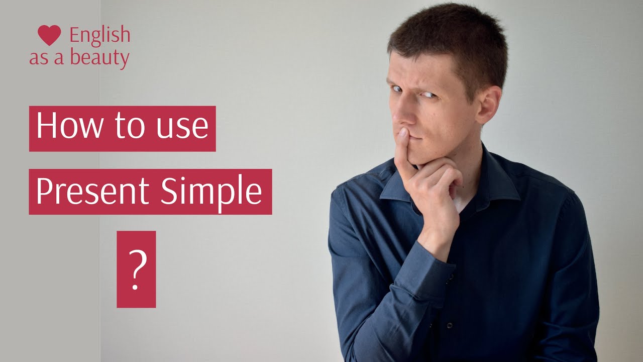 How to use Present Simple - all the rules you should know - YouTube