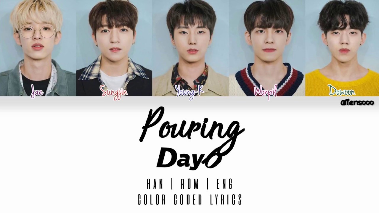 DAY6(데이식스) – Pouring (Color Coded Han|Rom|Eng Lyrics) - YouTube