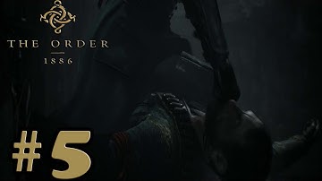 The Order 1886 - Walkthrough Gameplay Part 5 [ HD ]