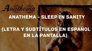 Anathema - Sleep In Sanity (Lyrics/Sub Español) (HD)