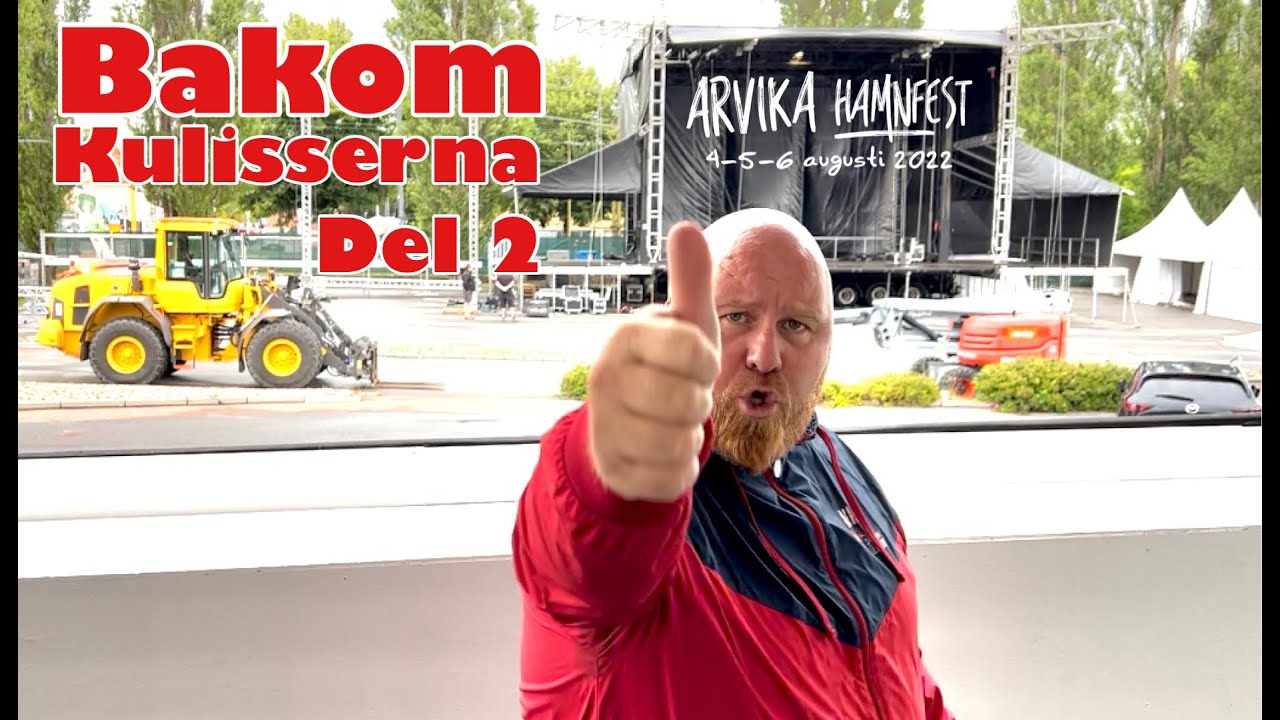 Arvika Hamnfest 2022 - Bakom Kulisserna del 2