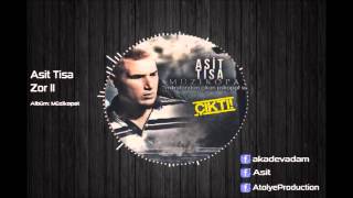 Asit Tisa Zor Ii Müzikopat 2014