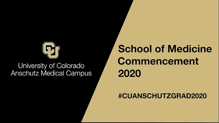 University of Colorado School of Medicine - 2020 Virtual Hooding & Oath Ceremony