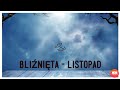 BLIŹNIĘTA - LISTOPAD