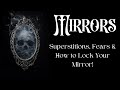 Mirrors superstitions fears  how to lock a mirror