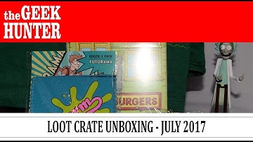 LOOT CRATE (JULY 2017) - UNBOXING