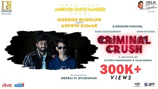 Godson Rudolph Meets Ashwin Kumar Promo | Criminal Crush | Anirudh Ravichander | Tanya Ravichandran