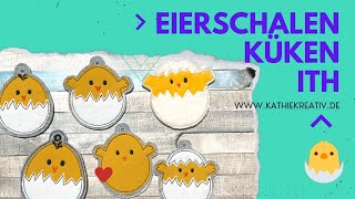 ITH Eierschalen Küken Applikations Stickdatei für Ostern sticken mit KathieKreativ de