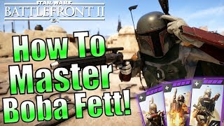 How To Master Your Skills With Boba Fett In Star Wars Battlefront 2!