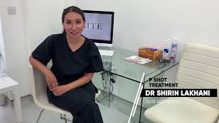 P Shot Treatment - Dr Shirin discussing Male Intimate Health