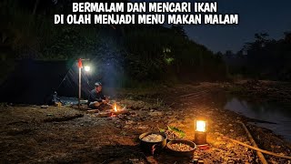 Camping dan mencari ikan untuk di olah menjadi menu makan malam, | Kang Kumang