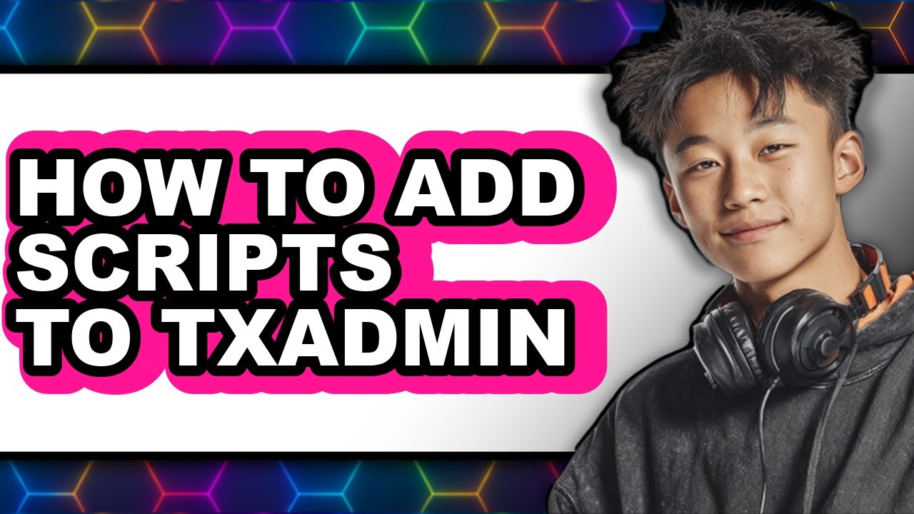 How to Add Scripts to Txadmin (updated)
