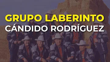 Grupo Laberinto - Cándido Rodríguez (Audio Oficial)