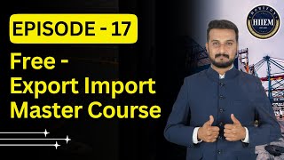 Free Export Import Master Course Ep 17 | By Sagar Agravat 