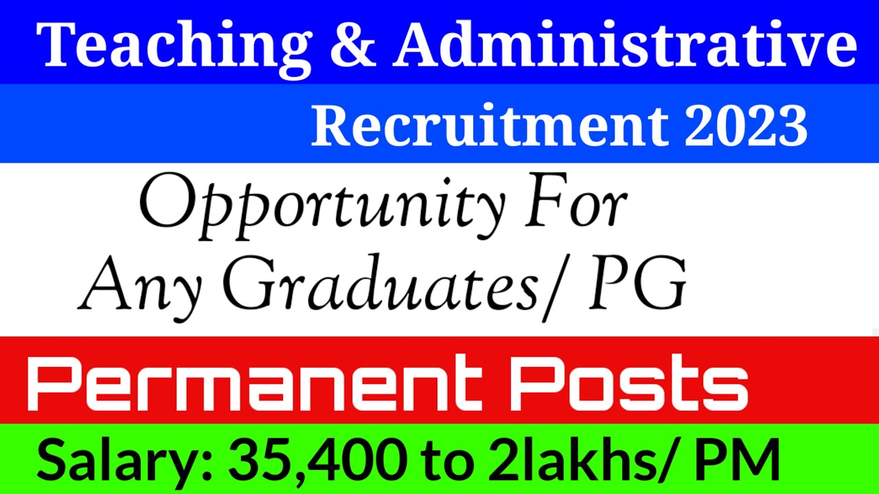 Teaching & non Teaching Recruitment 2022-23 | Pg jobs | Graduate jobs |  Faculty recruitment |