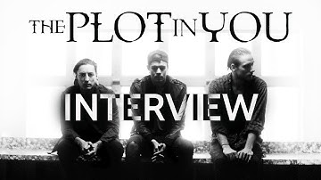 The Plot In You Interview | Happiness In Self Destruction