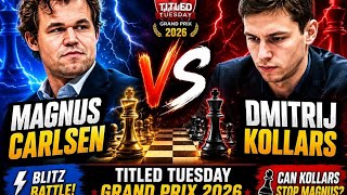📌 BRILLIANT Attack 😁 Magnus Carlsen Vs Dmitrij Kollars | Titled Tuesday Grand Prix, 2026.