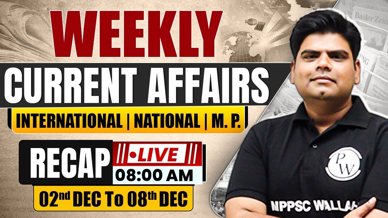 2nd Dec - 8th Dec Weekly Current Affairs 2023 For MPPSC, MPSI and All ...