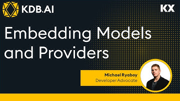 KDB.AI | Embedding Models for Vector Databases