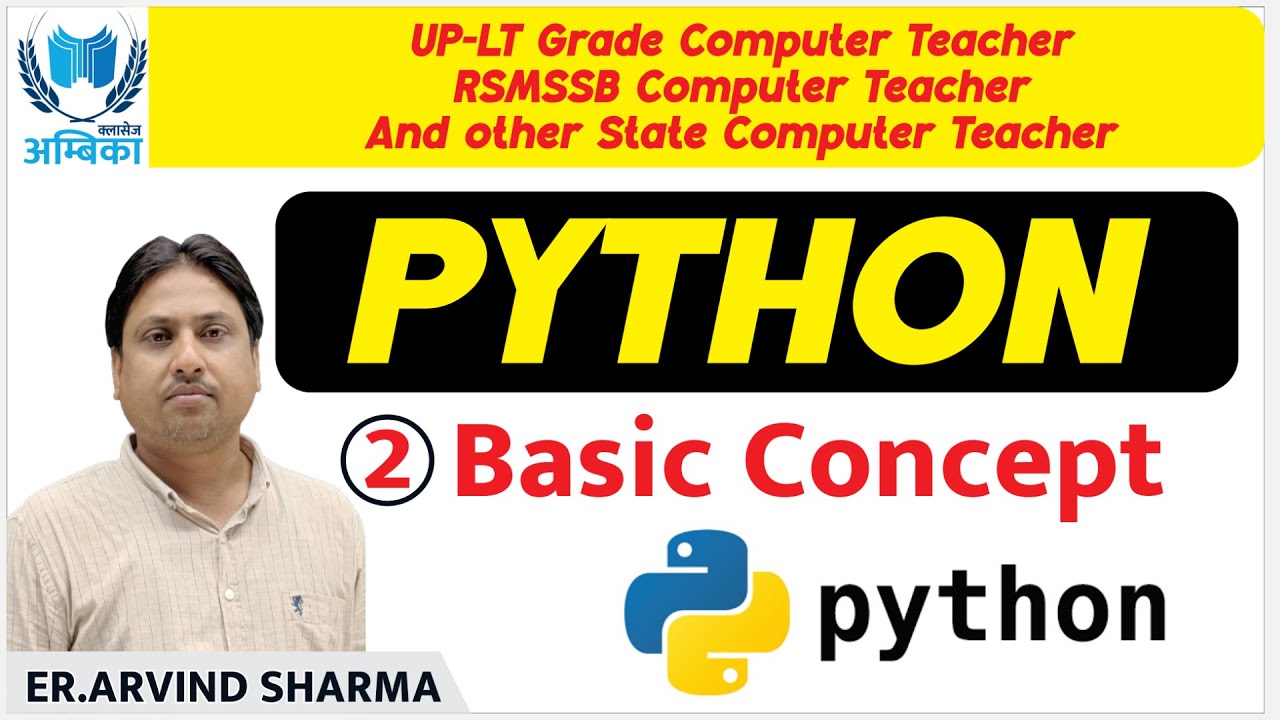 Python | Lecture-2 | Basic Concept | by Er. Arvind Sir | Most Important For EMRS Computer Science