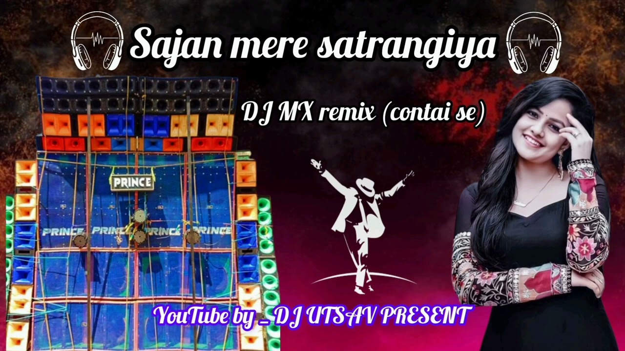 sajan mere satrangiya 1stap long Hamming ( Dj mx remix contai se ) YouTube by _ dj utsav present ✌️💫