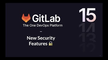 GitLab 15.0 Release: New Security Features