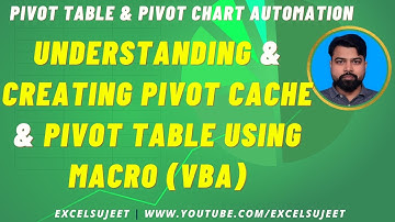 Understanding & Creating Pivot Cache & Pivot Table Using Macro (VBA) By ExcelSujeet (In Hindi)