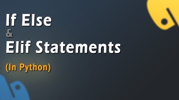 #5 If Else and Elif Statements | Python Tutorial for Beginners