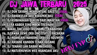 DJ JAWA TERBARU 2025 FULL BASS 🎶 DJ DUH SAYANG NGAPUNTEN SAESTU - SABAR SADEWOK 🎶 DJ JAWA VIRAL 2025