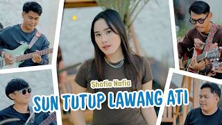 Shofia Nafia - SUN TUTUP LAWANG ATI (Official Music Video) || Mufly Key N Friend'S