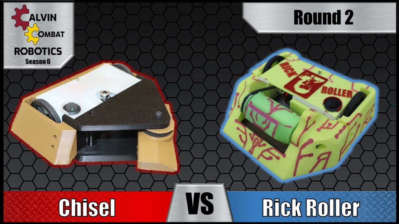Round 2 | Chisel vs Rick Roller | Calvin Combat Robotics | Season 6