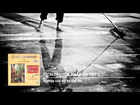 Video Tích Truyện Pháp Cú tập 1 - Nghiệp của Đề Bà Đạt Đa - youtube