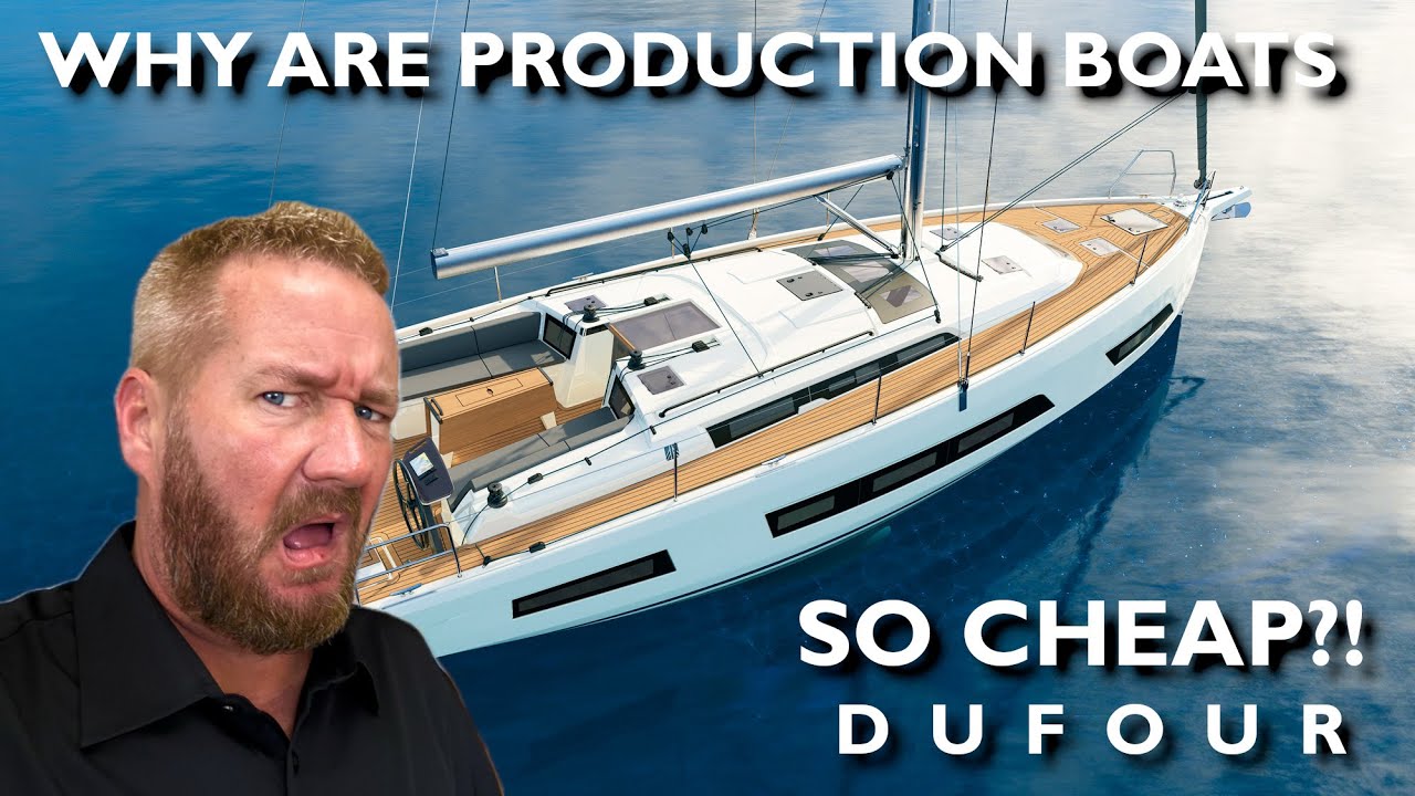 WHY ARE PRODUCTION BOATS SO CHEAP?! Dufour Sailboats – Ep 265 Lady K Sailing