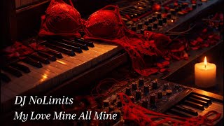 DJ NoLimits – My Love Mine All Mine | Melodic / Progressive House