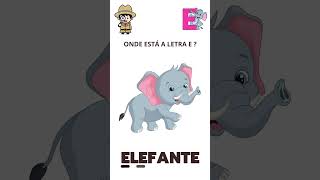 Letra E - Atividade com a Vogal E | Onde Está a LETRA E? | Atividades Educação Infantil |#Shorts Letra E - Atividade com a Vogal E | Onde Está a LETRA E? | Atividades Educação Infantil |#Shorts