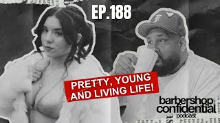 EP. 188 Pretty, Young and living life!