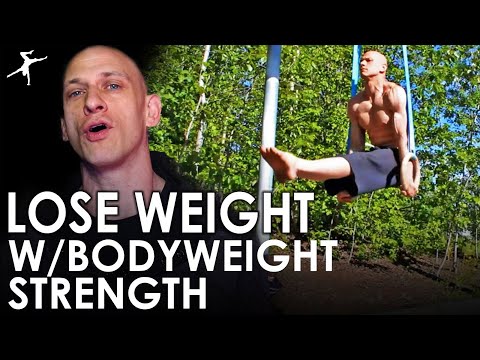 How To LOSE WEIGHT w/BODYWEIGHT STRENGTH