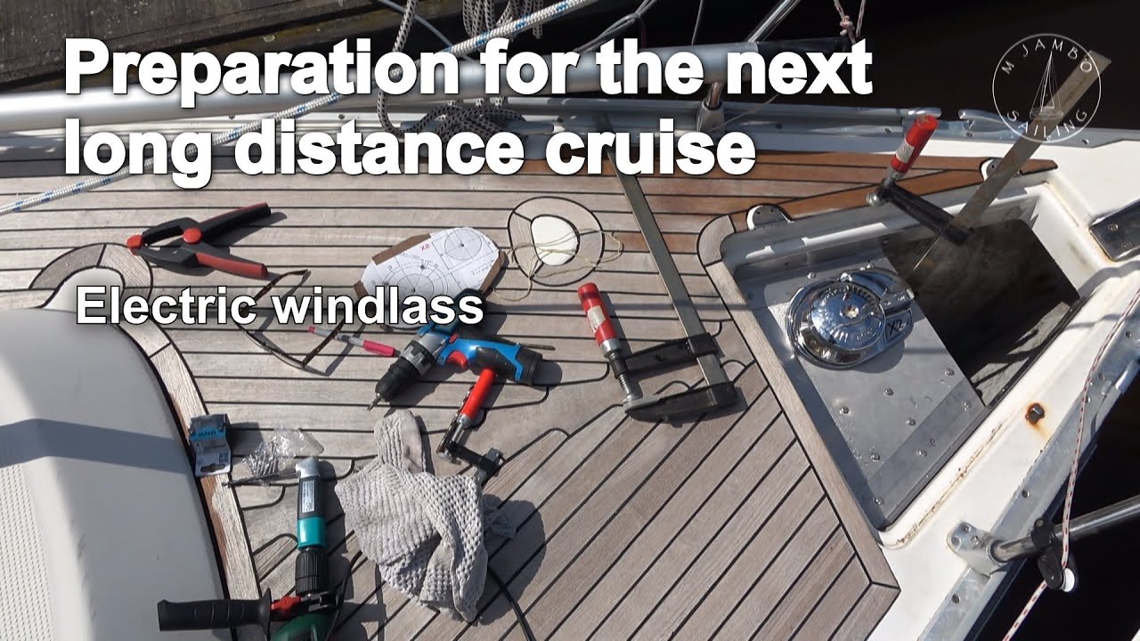 Preparation for the next long-distance cruise: Electric windlass