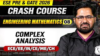 Engineering Mathematics 08 : Complex Analysis | All Branch | ESE & GATE 2026 Crash Course