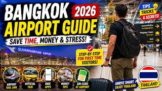 Bangkok Airport Guide 2026 Save Time, Money & Stress!