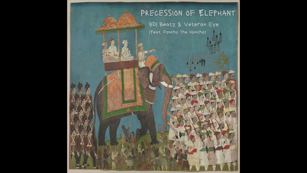 BDI Beatz x Veteran Eye (feat. Poncho The Honcho) - "Precession of Elephant"
