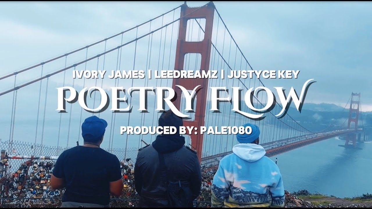 POETRY FLOW | Music Video | Ft. LeeDreamz & Justyce Key