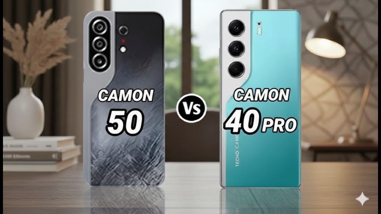 Tecno Camon 40 Pro vs Camon 50 Pro – Full Comparison! Specs, Camera, Battery & AI Features