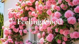 싱그러운 봄날의 편안하고 평화로운 피아노 연주곡 - Feeling Good