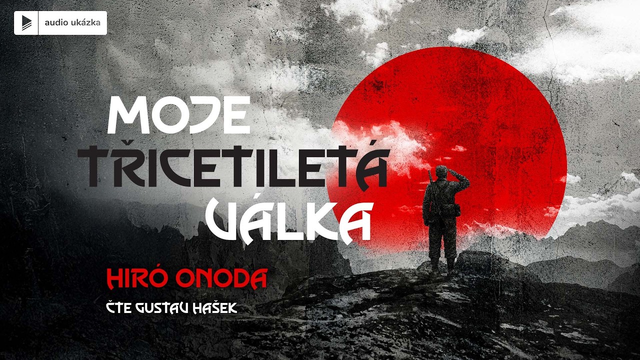 Hiró Onoda - Moje třicetiletá válka | Audiokniha