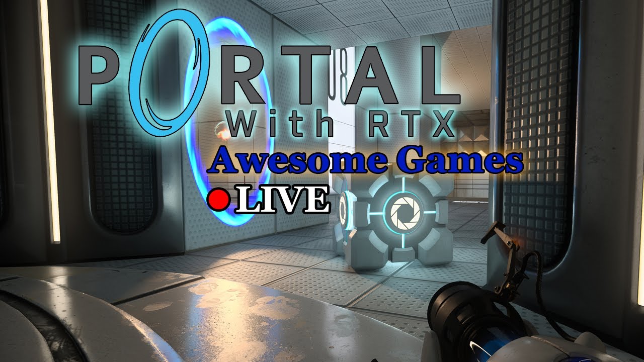 Solving puzzles with RTX - Portal with RTX LIVE (FULL PLAYTHROUGH)